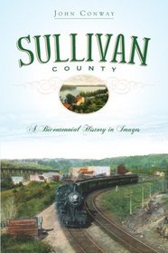 Sullivan County (NY): A Bicentennial History in Images