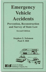 Emergency Vehicle Accidents: Prevention, Reconstruction, and Survey of State Law