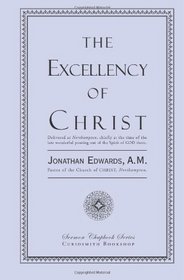 The Excellency of Christ