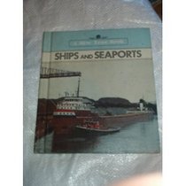 Ships and Seaports (New True Book)