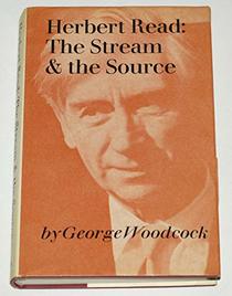 Herbert Read: The Stream and the Source