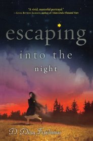 Escaping Into The Night (Turtleback School & Library Binding Edition)