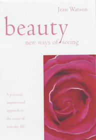 Beauty: New Ways of Seeing (Essentials series)