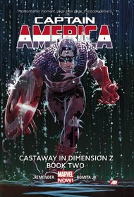 Captain America Volume 2: Castaway in Dimension Z Book 2 (Marvel Now)