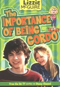 The Importance of Being Gordo  (Lizzie McGuire #18)