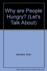 Why are People Hungry? (Let's Talk About)
