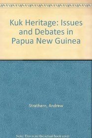 Kuk Heritage: Issues and Debates in Papua New Guinea