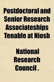 Postdoctoral and Senior Research Associateships Tenable at Niosh