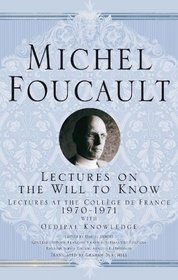 The Will to Know (Lectures at the Collfge De France)