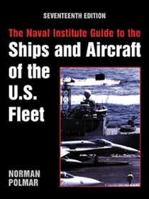 The Naval Institute Guide to the Ships and Aircraft of the U.S. Fleet, 17th Edition