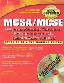 MCSA/MCSE Exam 70-292 Study Guide and DVD Training System: Managing and Maintaining a Windows Server 2003 Environment for an MCSA Certified on Windows 2000