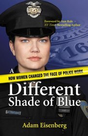 A Different Shade of Blue: How Women Changed the Face of Police Work