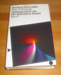 Das P-Prinzip: Naturgesetze im rechnenden Raum (German Edition)
