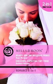 Beauty and the Reclusive Prince: AND Executive - Expecting Tiny Twins (Romance)