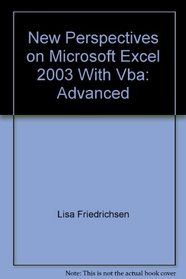 New Perspectives on Microsoft Excel 2003 With Vba: Advanced