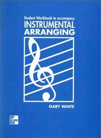 Student Workbook for use with Instrumental Arranging