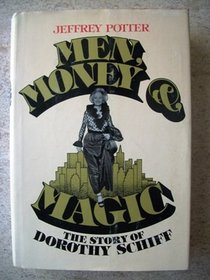 Men, money & magic: The story of Dorothy Schiff