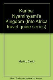 Kariba: Nyaminyami's Kingdom, Zimbabwe (Into Africa Travel Guide)