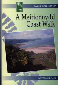 Meirionnydd Coast Walk (Walks with History)