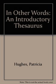 In Other Words: An Introductory Thesaurus