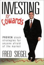 Investing for Cowards: Proven Stock Strategies for Anyone Afraid of the Market