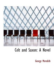 Celt and Saxon: A Novel