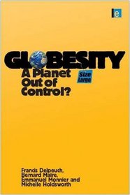 Globesity: A Planet Out of Control?