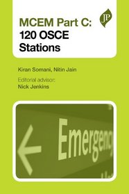 Mcem Part C: 120 Osce Stations (Postgrad Exams)