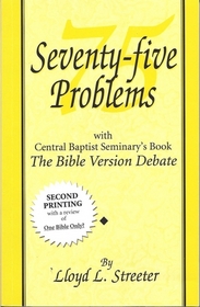 Seventy-five Problems with Central Baptist Seminary's Book The Bible Version Debate