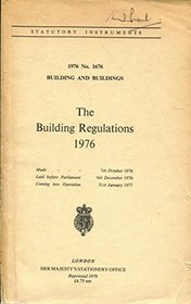 THE BUILDING REGULATIONS 1976: 1976 NO. 1676 BUILDING AND BUILDINGS.