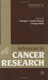 Advances in Cancer Research, Volume 76 (Advances in Cancer Research)