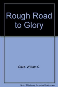 Rough Road to Glory
