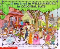 If You Lived in Williamburg in Colonial Days (If You Lived...(Sagebrush))