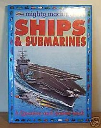 Ships and Submarines (Mighty Machines)