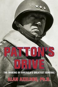 Patton's Drive: The Making of America's Greatest General