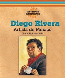 Diego Rivera: Artista De Mexico / Mexican Artist (Latinos Famosos / Famous Latinos) (Spanish Edition)