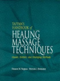 Tappan's Handbook of Healing Massage Techniques: Classic, Holistic and Emerging Methods (3rd Edition)