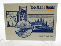Too Many Boats : British Waterways Narrow Boat Carrying Fleets - A History
