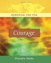 Courage (Buddhism For You series)