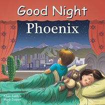 Good Night Phoenix (Good Night Our World)