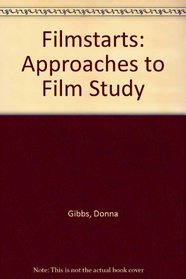 Filmstarts: Approaches to Film Study