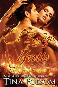 El Refugio de Yvette (Vampiros de Scanguards) (Spanish Edition)