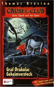 Gruselclub, Dem Spuk auf der Spur, Bd.21, Graf Drakulas Geheimversteck