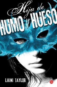 Hija de humo y hueso (Daughter of Smoke & Bone) (Daughter of Smoke & Bone, Bk 1) (Spanish Edition)