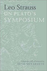 Leo Strauss On Plato's Symposium