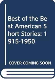 Best of the Best American Short Stories: 1915-1950