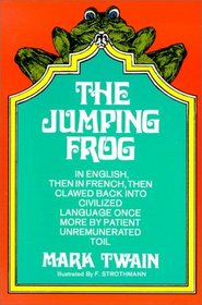 Jumping Frog: In English, Then in French, Then Clawed Back into a Civilized Language Once More by Patient, Unremunerated Toil