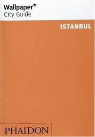 Wallpaper City Guide: Istanbul (Wallpaper City Guide)