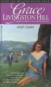 Ariel Custer (Grace Livingston Hill, No 8)