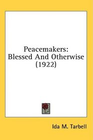 Peacemakers: Blessed And Otherwise (1922)